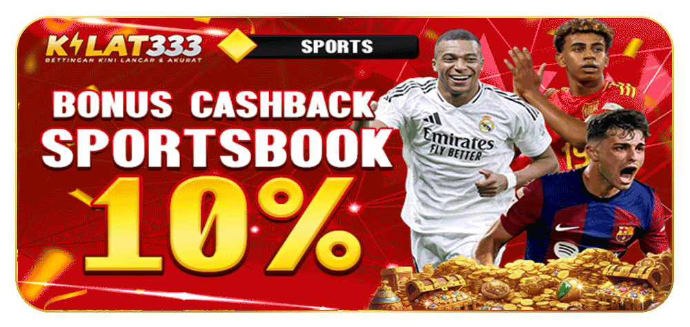 Bonus Cashback SPORTSBOOK KILAT333